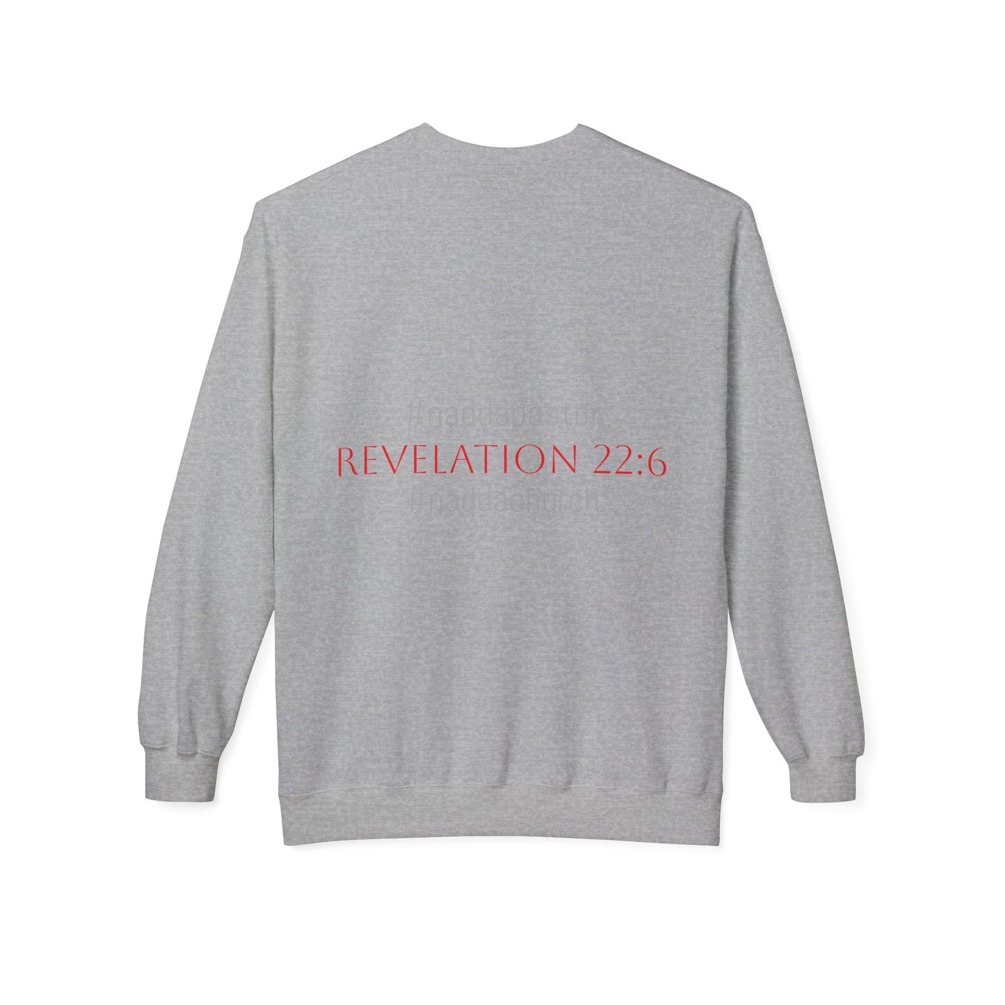 NADDA THETRUTHMANSHOW.COM Unisex Fleece Crewneck Sweatshirt Revelation 22:6