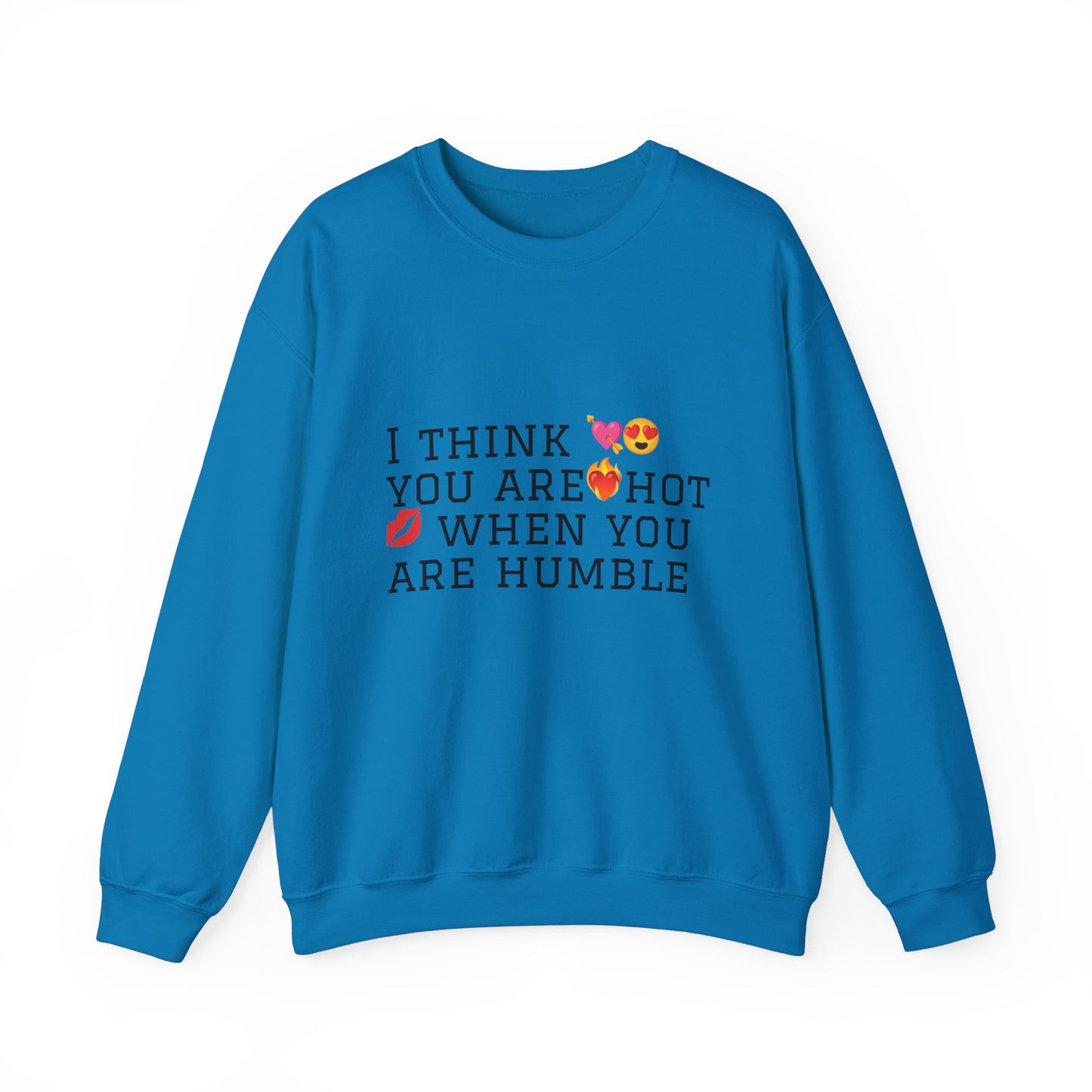 I Think You Are Hot Unisex Heavy Blend Crewneck Sweatshirt - Humble Humor Fashion