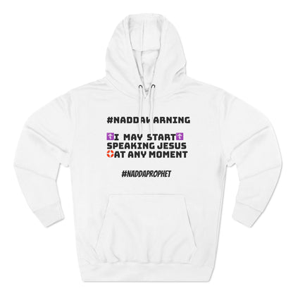 #NADDAWARNING "I Speak Jesus" Three-Panel Fleece Hoodie - #NADDACHURCH