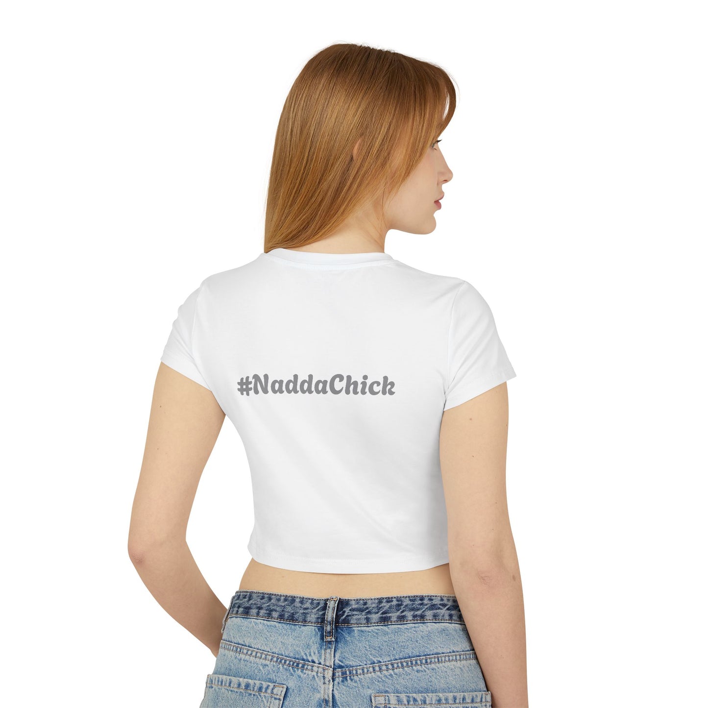 I'm Sexy When I'm Humble - Princess Of Father & #NaddaChick "Baby" T-Shirt