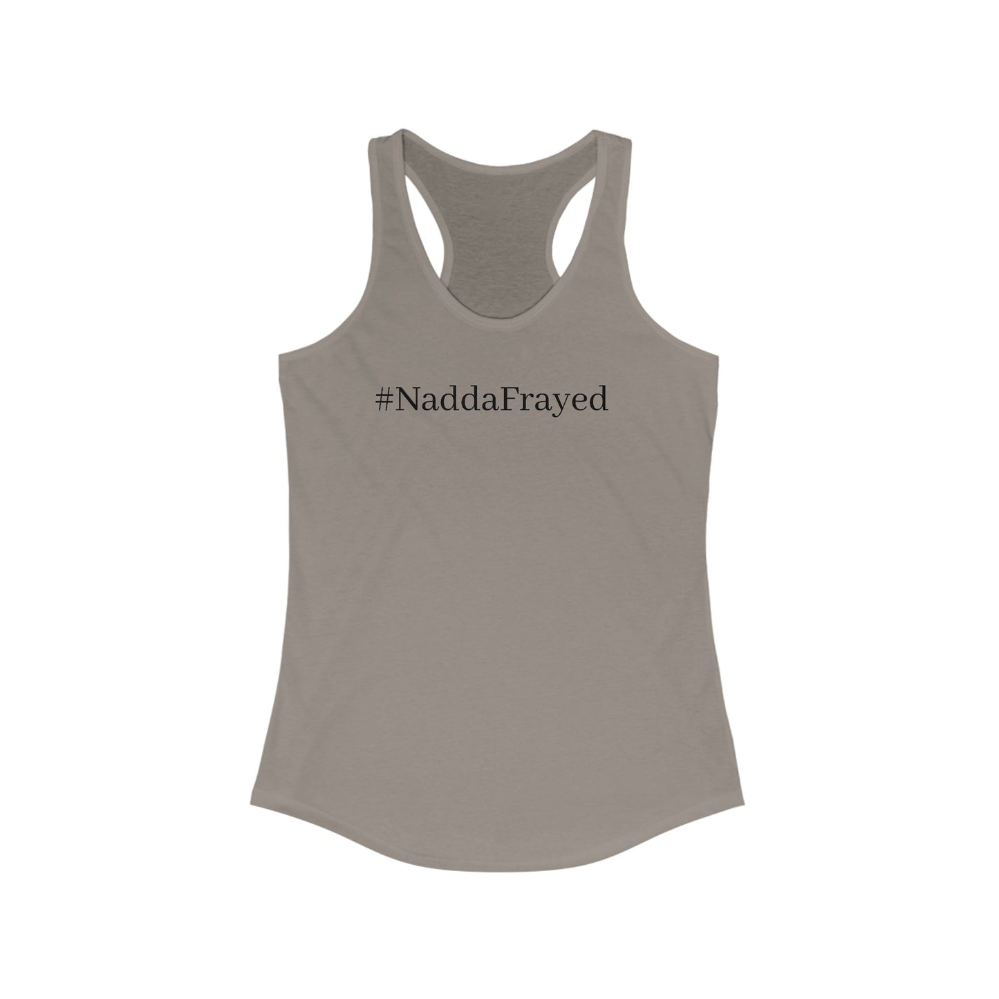 Women’s #NADDAFrayed Racerback Tank - #NaddaChicken #NaddaFrayed In Jesus Name