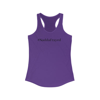 Women’s #NADDAFrayed Racerback Tank - #NaddaChicken #NaddaFrayed In Jesus Name