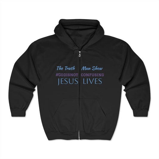 The Truth Man Show Unisex Zip-Up Hoodie - Jesus Lives & Gracefully Angry Designs